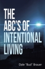 Image for ABC&#39;S Of Intentional Living