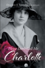Image for Please Don&#39;t Call Me Charlotte
