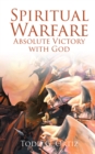 Image for Spiritual Warfare: Absolute Victory With God
