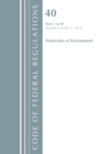 Image for Code of Federal Regulations, Title 40 Protection of the Environment 1-49, Revised as of July 1, 2018