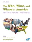 Image for The who, what, and where of America  : understanding the American community survey