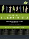 Image for Handbook of U.S. labor statistics 2019: employment, earnings, prices, productivity, and other labor data