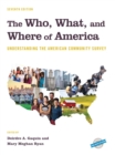 Image for The who, what, and where of America: understanding the American community survey