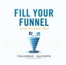 Image for Fill Your Funnel: Selling with Social Media