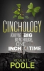 Image for Cinchology : Achieving BIG Breakthroughs, One Inch at a Time