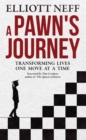 Image for A Pawns Journey : Transforming Lives One Move at a Time