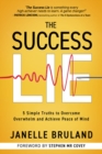 Image for The Success Lie : 5 Simple Truths to Overcome Overwhelm and Achieve Peace of Mind