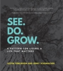 Image for See. Do. Grow.