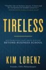 Image for Tireless: Key Principles that Drive Success Beyond Business School