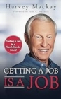 Image for Getting a job is a job  : nailing a job in a hard knocks world