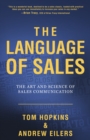 Image for The Language of Sales : The Art and Science of Sales Communication