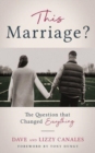 Image for This marriage?  : the question that changed everything