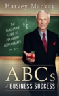 Image for Harvey Mackay&#39;s ABC&#39;s of Business Success
