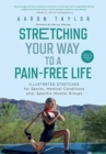 Image for Stretching your way to a pain-free life  : illustrated stretches for sports, medical conditions and specific muscle groups