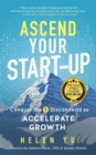 Image for Ascend Your Start-Up : Conquer the 5 Disconnects to Accelerate Growth