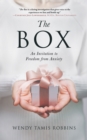 Image for The Box : An Invitation to Freedom from Anxiety