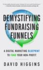Image for Demystifying Fundraising Funnels: A Digital Marketing Blueprint to Fund Your Non-Profit