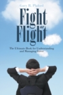 Image for Fight or Flight : The Ultimate Book for Understanding and Managing Stress