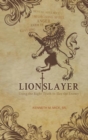 Image for Lion Slayer : Using the Right Truth to Slay the Enemy