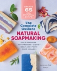 Image for The Complete Guide to Natural Soap Making