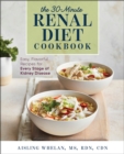 Image for 30-Minute Renal Diet Cookbook: Easy, Flavorful Recipes for Every Stage of Kidney Disease