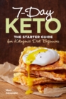 Image for 7-Day Keto: The Starter Guide for Ketogenic Diet Beginners