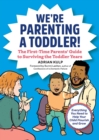 Image for We&#39;re Parenting a Toddler!