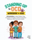 Image for Standing Up to OCD Workbook For Kids