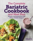 Image for The Complete Bariatric Cookbook and Meal Plan : Recipes and Guidance for Life Before and After Surgery