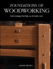 Image for Foundations of woodworking  : smart strategies that help you do better work
