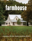 Image for Farmhouse  : inspiration for the classic American home