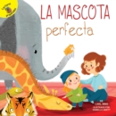 Image for La mascota perfecta: The Perfect Pet