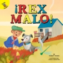 Image for Rex malo!: Bad Rex!