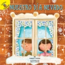 Image for Nuestro dia nevado: Our Snowy Day