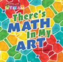 Image for There&#39;s Math in My Art