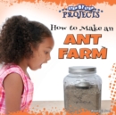 Image for How to Make an Ant Farm