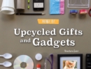 Image for Upcycled Gifts and Gadgets