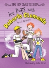 Image for Ice Pops with Roberto Clemente