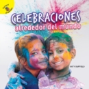 Image for Descubramoslo (Let&#39;s Find Out) Celebraciones alrededor del mundo: Celebrations Around the World