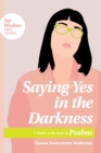 Image for Saying Yes in the Darkness
