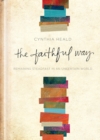 Image for The Faithful Way: Remaining Steadfast in an Uncertain World