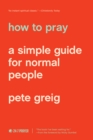 Image for How to Pray: A Simple Guide for Normal People