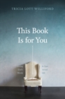 Image for This Book Is for You