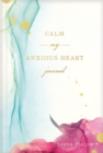 Image for Calm My Anxious Heart Journal