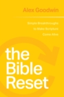 Image for The Bible Reset: Simple Breakthroughs to Make Scripture Come Alive