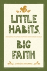 Image for Little Habits, Big Faith
