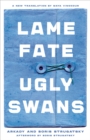 Image for Lame Fate | Ugly Swans Volume 36