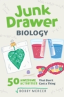 Image for Junk Drawer Biology: 50 Awesome Experiments That Don&#39;t Cost a Thing