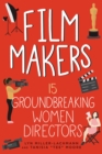Image for Film makers  : 15 groundbreaking women directors