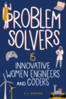 Image for Problem solvers  : 15 innovative women engineers and coders